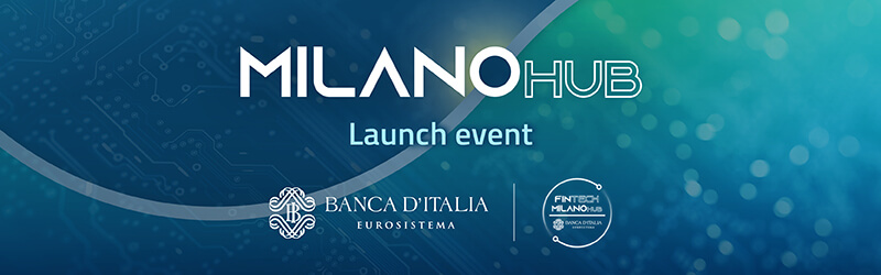 Milano Hub Launched by Bank of Italy