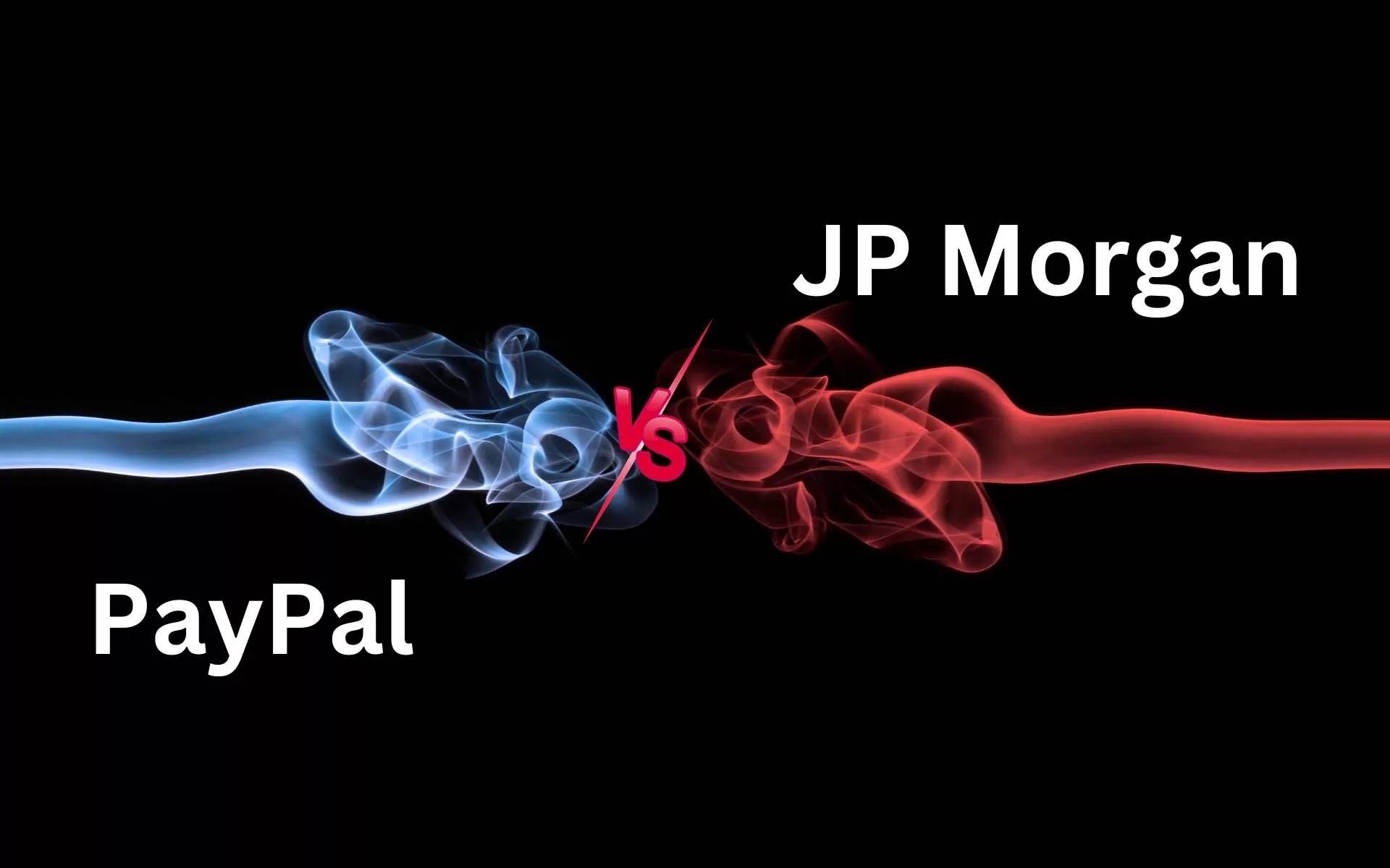 JP Morgan vs PayPal